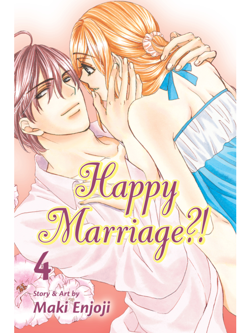 Title details for Happy Marriage?!, Volume 4 by Maki Enjoji - Available